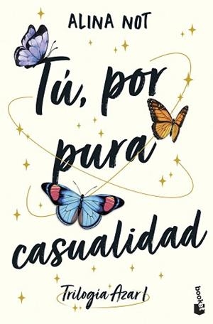 TÚ,POR PURA CASUALIDAD(TRILOGÍA AZAR-1) | 9788408316886 | NOT, ALINA | Llibreria Geli - Llibreria Online de Girona - Comprar llibres en català i castellà
