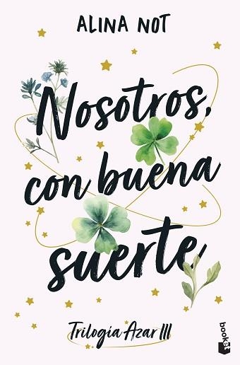 NOSOTROS,CON BUENA SUERTE(TRILOGÍA AZAR-3) | 9788408316930 | NOT, ALINA | Llibreria Geli - Llibreria Online de Girona - Comprar llibres en català i castellà