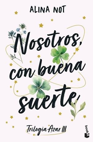 NOSOTROS,CON BUENA SUERTE(TRILOGÍA AZAR-3) | 9788408316930 | NOT, ALINA | Llibreria Geli - Llibreria Online de Girona - Comprar llibres en català i castellà