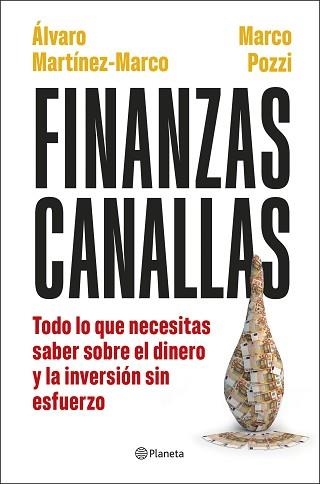 FINANZAS CANALLAS | 9788408317180 | POZZI, MARCO/MARTÍNEZ MARCO, ÁLVARO | Llibreria Geli - Llibreria Online de Girona - Comprar llibres en català i castellà