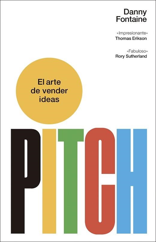 PITCH.EL ARTE DE VENDER IDEAS | 9788411004688 | FONTAINE, DANNY | Llibreria Geli - Llibreria Online de Girona - Comprar llibres en català i castellà