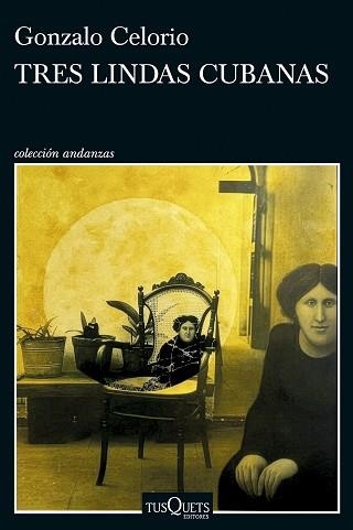 TRES LINDAS CUBANAS | 9788411077620 | CELORIO, GONZALO | Libreria Geli - Librería Online de Girona - Comprar libros en catalán y castellano