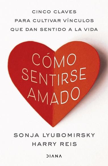 CÓMO SENTIRSE AMADO | 9788411193252 | LYUBOMIRSKY, SONJA/REIS, HARRY | Libreria Geli - Librería Online de Girona - Comprar libros en catalán y castellano