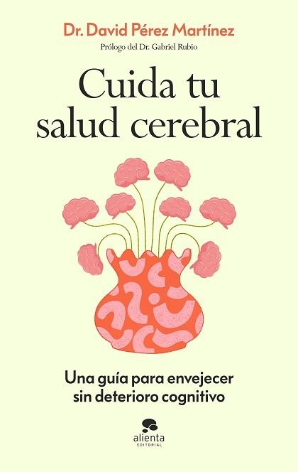 CUIDA TU SALUD CEREBRAL | 9788413445021 | PÉREZ MARTÍNEZ, DAVID | Llibreria Geli - Llibreria Online de Girona - Comprar llibres en català i castellà