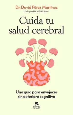 CUIDA TU SALUD CEREBRAL | 9788413445021 | PÉREZ MARTÍNEZ, DAVID | Llibreria Geli - Llibreria Online de Girona - Comprar llibres en català i castellà