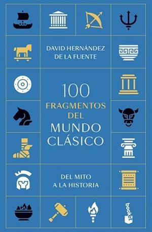 100 FRAGMENTOS DEL MUNDO CLÁSICO | 9788434440289 | HERNÁNDEZ DE LA FUENTE, DAVID | Llibreria Geli - Llibreria Online de Girona - Comprar llibres en català i castellà