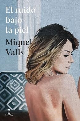 EL RUIDO BAJO LA PIEL | 9788467080803 | VALLS, MIQUEL | Libreria Geli - Librería Online de Girona - Comprar libros en catalán y castellano