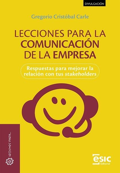 LECCIONES PARA LA COMUNICACIÓN DE LA EMPRESA | 9788411921077 | CRISTÓBAL CARLE, GREGORIO | Llibreria Geli - Llibreria Online de Girona - Comprar llibres en català i castellà