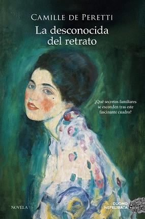 LA DESCONOCIDA DEL RETRATO | 9788410346789 | DE PERETTI, CAMILLE | Llibreria Geli - Llibreria Online de Girona - Comprar llibres en català i castellà