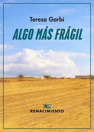 ALGO MÁS FRÁGIL | 9791387939656 | GARBÍ, TERESA | Llibreria Geli - Llibreria Online de Girona - Comprar llibres en català i castellà