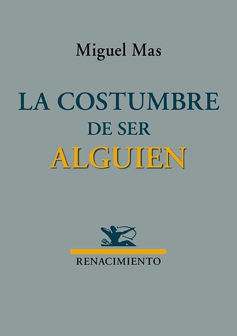 LA COSTUMBRE DE SER ALGUIEN | 9791387939649 | MAS, MIGUEL | Llibreria Geli - Llibreria Online de Girona - Comprar llibres en català i castellà