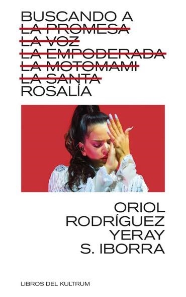 BUSCANDO A ROSALÍA | 9788418404757 | S IBORRA, YERAY/RODRÍGUEZ, ORIOL | Libreria Geli - Librería Online de Girona - Comprar libros en catalán y castellano