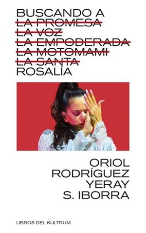 BUSCANDO A ROSALÍA | 9788418404757 | S IBORRA, YERAY/RODRÍGUEZ, ORIOL | Libreria Geli - Librería Online de Girona - Comprar libros en catalán y castellano