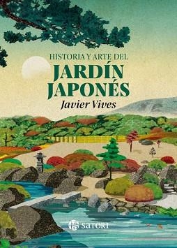 HISTORIA Y ARTE DEL JARDÍN JAPONÉS | 9788410404236 | VIVES,JAVIER | Libreria Geli - Librería Online de Girona - Comprar libros en catalán y castellano