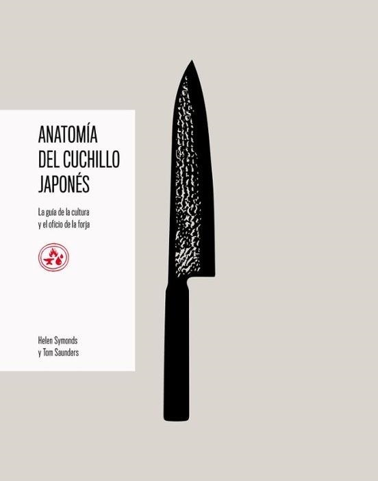 ANATOMÍA DEL CUCHILLO JAPONÉS | 9791387934002 | SYMONDS, HELEN/SAUNDERS, TOM | Llibreria Geli - Llibreria Online de Girona - Comprar llibres en català i castellà