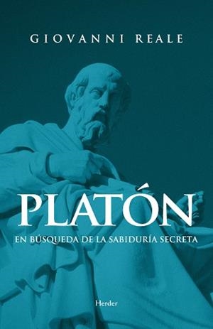 PLATÓN.EN BÚSQUEDA DE LA SABIDURÍA SECRETA | 9788425453182 | REALE, GIOVANNI | Llibreria Geli - Llibreria Online de Girona - Comprar llibres en català i castellà