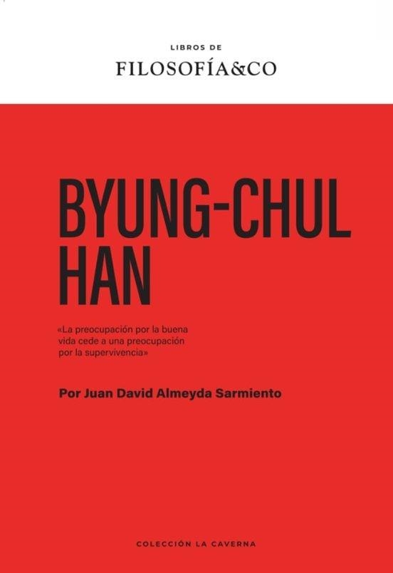 BYUNG-CHUL HAN | 9788410086593 | ALMEYDA SARMIENTO, JUAN DAVID | Llibreria Geli - Llibreria Online de Girona - Comprar llibres en català i castellà
