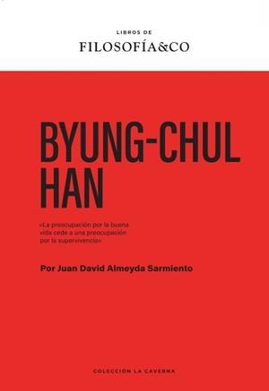BYUNG-CHUL HAN | 9788410086593 | ALMEYDA SARMIENTO, JUAN DAVID | Libreria Geli - Librería Online de Girona - Comprar libros en catalán y castellano