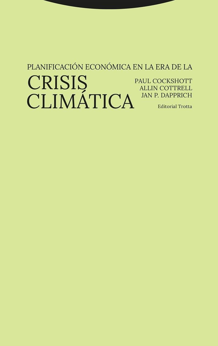 PLANIFICACIÓN ECONÓMICA EN LA ERA DE LA CRISIS CLIMÁTICA | 9788413643489 | COCKSHOTT, PAUL/COTTRELL, ALLIN/DAPPRICH, JAN PHILIPP | Llibreria Geli - Llibreria Online de Girona - Comprar llibres en català i castellà