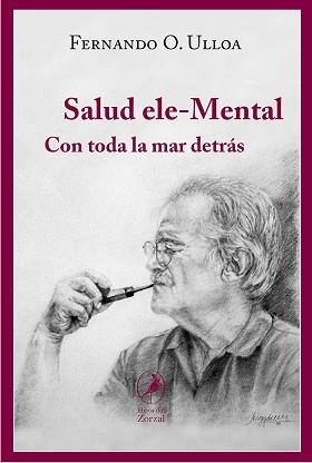 SALUD ELE-MENTAL | 9788412967869 | ULLOA, FERNANDO | Llibreria Geli - Llibreria Online de Girona - Comprar llibres en català i castellà