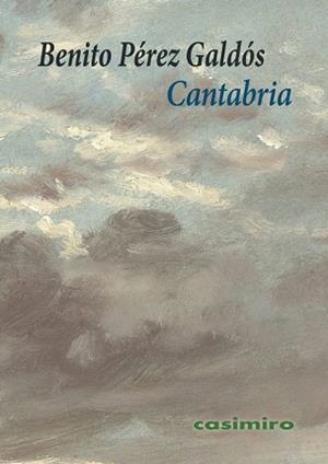 CANTABRIA | 9791387675097 | PÉREZ GALDÓS, BENITO | Llibreria Geli - Llibreria Online de Girona - Comprar llibres en català i castellà
