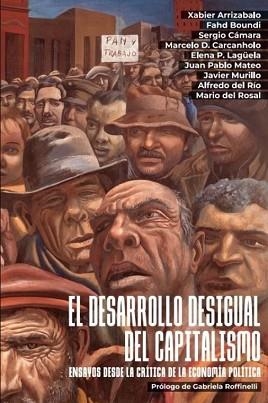EL DESARROLLO DESIGUAL DEL CAPITALISMO | 9788412849387 | ARRIZABALO MONTORO, XABIER/BOUNDI CHRAKI, FAHD | Llibreria Geli - Llibreria Online de Girona - Comprar llibres en català i castellà