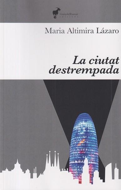 LA CIUTAT DESTREMPADA | 9791399153606 | ALTIMIRA LÁZARO, MARIA | Llibreria Geli - Llibreria Online de Girona - Comprar llibres en català i castellà