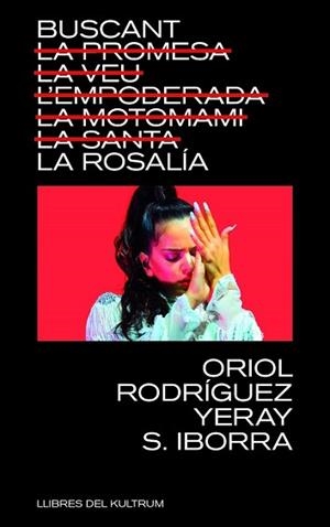 BUSCANT LA ROSALÍA | 9788418404740 | S IBORRA, YERAY/RODRÍGUEZ, ORIOL | Libreria Geli - Librería Online de Girona - Comprar libros en catalán y castellano