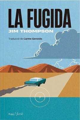 LA FUGIDA | 9788419059574 | THOMPSON, JIM | Llibreria Geli - Llibreria Online de Girona - Comprar llibres en català i castellà