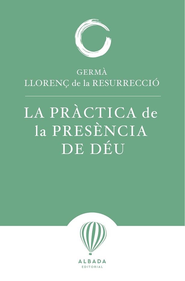 LA PRÀCTICA DE LA PRESÈNCIA DE DÉU | 9791399136227 | GERMÀ LLORENÇ DE LA RESURRECCIÓ | Libreria Geli - Librería Online de Girona - Comprar libros en catalán y castellano