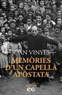 MEMÒRIES D'UN CAPELLÀ APÒSTATA | 9788419292490 | JOAN VINYES MIRALPEIX | Llibreria Geli - Llibreria Online de Girona - Comprar llibres en català i castellà