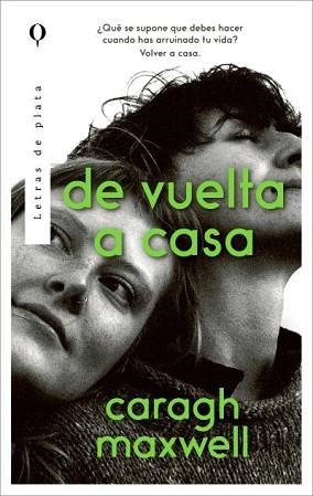 DE VUELTA A CASA | 9788410439221 | MAXWELL, CARAGH | Llibreria Geli - Llibreria Online de Girona - Comprar llibres en català i castellà