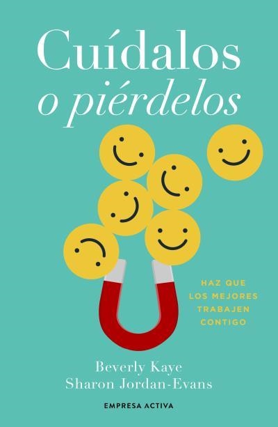 CUÍDALOS O PIÉRDELOS | 9788418308291 | KAYE, BEVERLY/JORDANS-EVANS, SHARON | Llibreria Geli - Llibreria Online de Girona - Comprar llibres en català i castellà