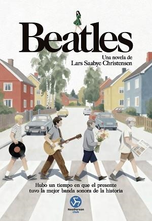 BEATLES.UNA NOVELA DE LARS SAABYE CHRISTENSEN | 9788419509468 | SAABYE CHRISTENSEN, LARS | Llibreria Geli - Llibreria Online de Girona - Comprar llibres en català i castellà