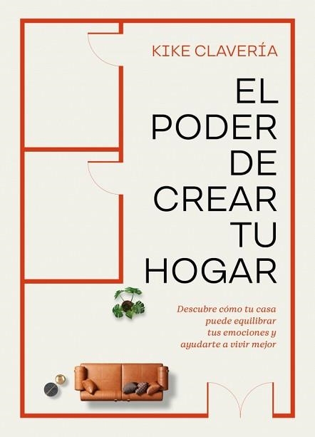 EL PODER DE CREAR TU HOGAR | 9788403524354 | CLAVERÍA, KIKE | Libreria Geli - Librería Online de Girona - Comprar libros en catalán y castellano