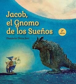 JACOB EL GNOMO DE LOS SUEÑOS(2ª EDICIÓN) | 9791399149333 | DRESCHER,DANIELA | Llibreria Geli - Llibreria Online de Girona - Comprar llibres en català i castellà