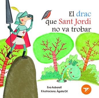 EL DRAC QUE SANT JORDI NO VA TROBAR | 9788447955886 | AUBARELL SOLDUGA, EVA | Llibreria Geli - Llibreria Online de Girona - Comprar llibres en català i castellà