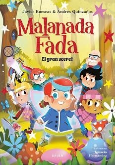 MALANADA FADA.EL GRAN SECRET | 9788447955664 | RUESCAS SÁNCHEZ, JAVIER/QUINZAÑOS GUTIÉRREZ, ANDRÉS | Llibreria Geli - Llibreria Online de Girona - Comprar llibres en català i castellà