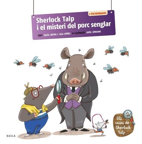 SHERLOCK TALP I EL MISTERI DEL PORC SENGLAR | 9788447955701 | ANTÓN BLANCO, ROCÍO/NÚÑEZ MADRID, LOLA | Llibreria Geli - Llibreria Online de Girona - Comprar llibres en català i castellà