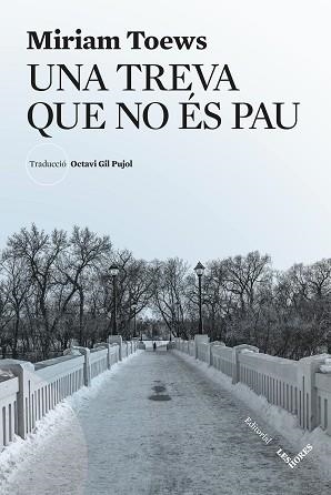 UNA TREVA QUE NO ÉS PAU | 9791399072143 | TOEWS, MIRIAM | Llibreria Geli - Llibreria Online de Girona - Comprar llibres en català i castellà
