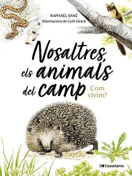 NOSALTRES, ELS ANIMALS DEL CAMP | 9788413565590 | SANÉ, RAPHAËL | Llibreria Geli - Llibreria Online de Girona - Comprar llibres en català i castellà