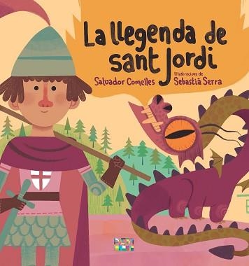 LA LLEGENDA DE SANT JORDI | 9788491914051 | COMELLES GARCIA, SALVADOR | Llibreria Geli - Llibreria Online de Girona - Comprar llibres en català i castellà