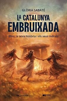 LA CATALUNYA EMBRUIXADA | 9788413565613 | SABATÉ MARÍN, GLÒRIA | Llibreria Geli - Llibreria Online de Girona - Comprar llibres en català i castellà