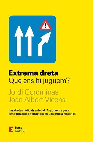 EXTREMA DRETA.QUÈ ENS HI JUGUEM? | 9788497668972 | COROMINAS ESCUDÉ, JORDI/VICENS FOLGUEIRA, JOAN ALBERT | Libreria Geli - Librería Online de Girona - Comprar libros en catalán y castellano