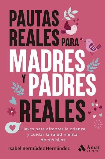 PAUTAS REALES PARA MADRES Y PADRES REALES | 9788410451568 | BERMÚDEZ HERNÁNDEZ, ISABEL | Libreria Geli - Librería Online de Girona - Comprar libros en catalán y castellano