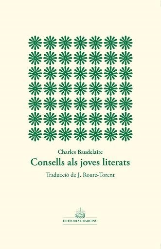 CONSELLS ALS JOVES LITERATS | 9788416726608 | BAUDELAIRE, CHARLES | Llibreria Geli - Llibreria Online de Girona - Comprar llibres en català i castellà