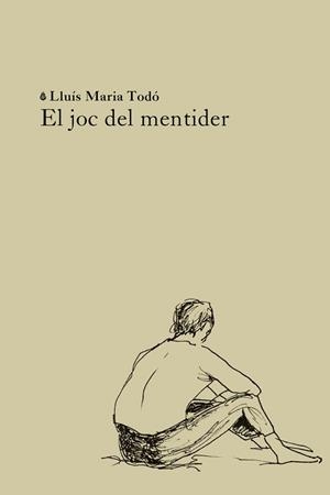 EL JOC DEL MENTIDER | 9791399140934 | TODÓ, LLUÍS MARIA | Libreria Geli - Librería Online de Girona - Comprar libros en catalán y castellano