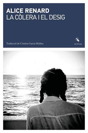 LA CÒLERA I EL DESIG | 9791399140941 | RENARD, ALICE | Llibreria Geli - Llibreria Online de Girona - Comprar llibres en català i castellà