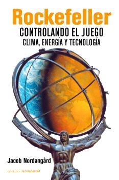 ROCKEFELLER CONTROLANDO EL JUEGO | 9788479482220 | NORDANGARD, JACOB | Llibreria Geli - Llibreria Online de Girona - Comprar llibres en català i castellà