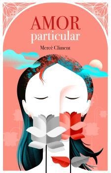 AMOR PARTICULAR | 9791399125412 | CLIMENT, MERCÈ | Llibreria Geli - Llibreria Online de Girona - Comprar llibres en català i castellà
